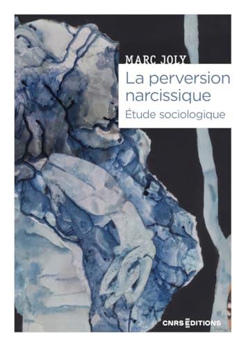 La perversion narcissique - Étude sociologique: Etude sociologique