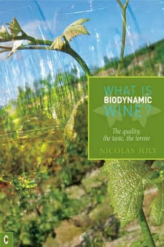 What is Biodynamic Wine?: The Quality, the Taste, the Terroir von Clairview Books