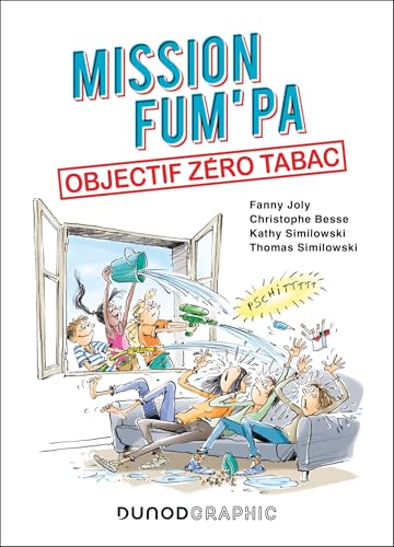Mission FUM'PA : objectif zéro tabac: Objectif zéro tabac pour toi et la planète von DUNOD