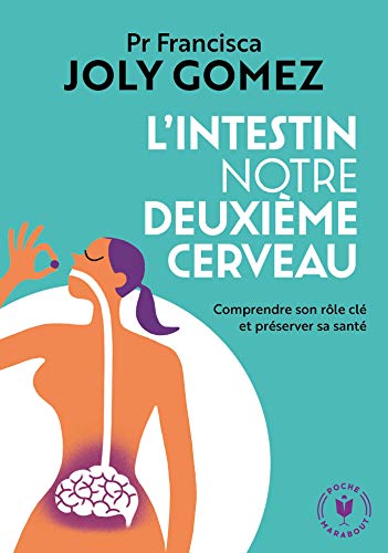 L'intestin notre deuxième cerveau: Comprendre son rôle clé et préserver sa santé von MARABOUT