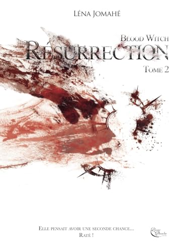 Blood Witch, Résurrection: Tome 2: Cycle 2, Tome 2 von Plume Blanche