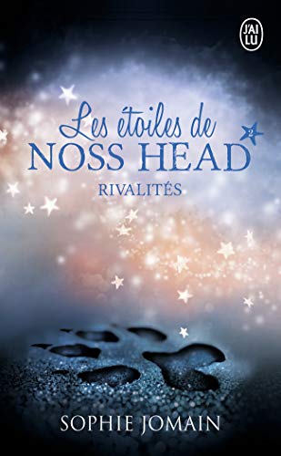 Les etoiles de Noss Head 2/Rivalites: Rivalités