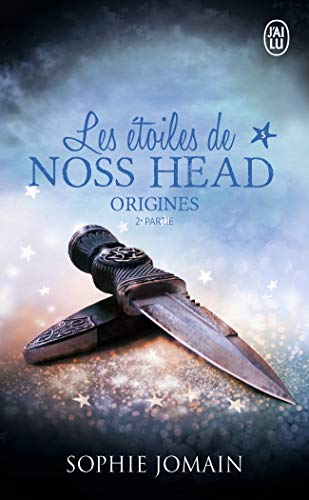 Les etoiles de Noss Head 4/Origines (Part 2): Origines 2 von J'AI LU