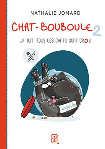 Chat-Bouboule: La nuit, tous les chats sont gros (2)
