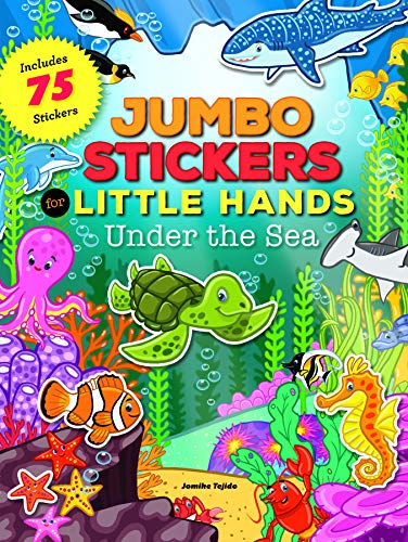 Jumbo Stickers for Little Hands: Under the Sea: Includes 75 Stickers