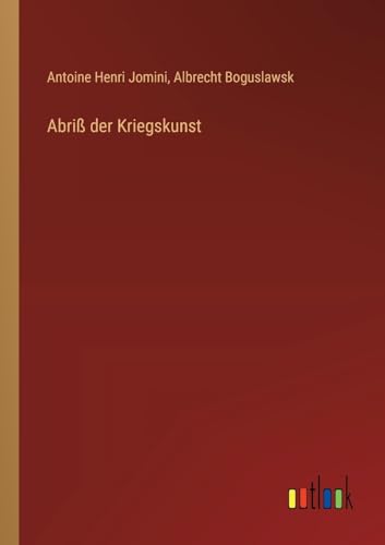 Abriß der Kriegskunst von Outlook Verlag