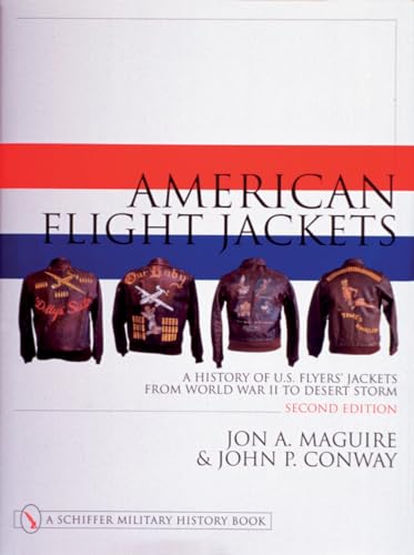 American Flight Jackets: A History of U.S. Flyers' Jackets from World War I to Desert Storm (Schiffer Military/Aviation History) von Schiffer Publishing