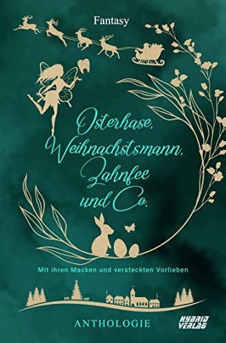 Osterhase, Weihnachtsmann, Zahnfee und Co: mit ihren Macken und versteckten Vorlieben
