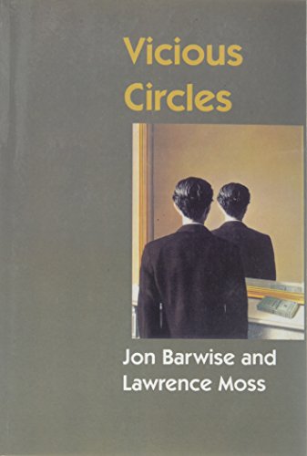 Vicious Circles: Volume 60 (Lecture Notes, Band 60) von Center for the Study of Language and Information Publica Tion