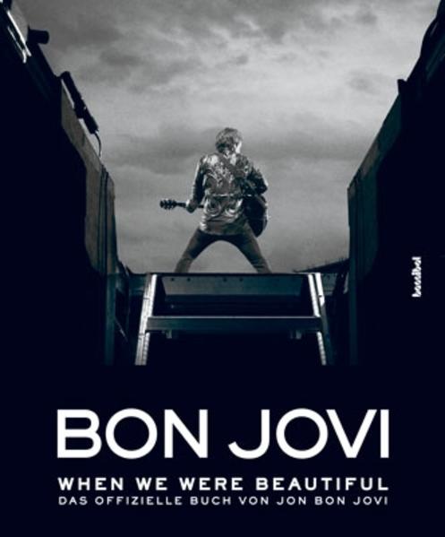 Bon Jovi - When we were beautiful von Hannibal Verlag GmbH