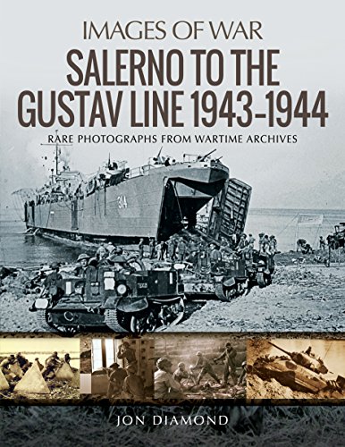 Salerno to the Gustav Line 1943 1944: Rare Photographs from Wartime Archives (Images of War)