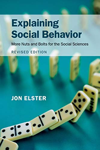 Explaining Social Behavior: More Nuts and Bolts for the Social Sciences von Cambridge University Press
