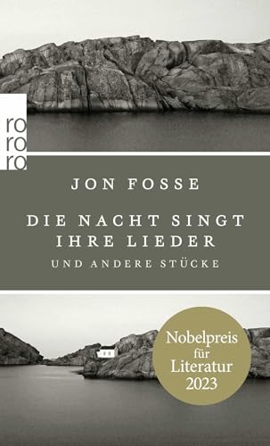 Die Nacht singt ihre Lieder: und andere Stücke | Nobelpreis für Literatur 2023