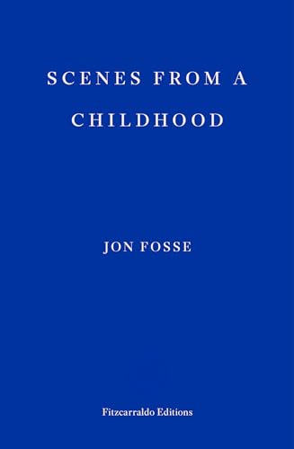 Scenes from a Childhood: Jon Fosse