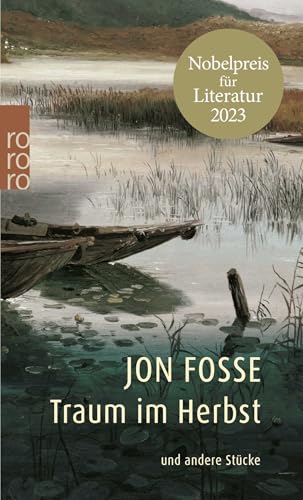 Traum im Herbst: und andere Stücke | Nobelpreis für Literatur 2023 von Rowohlt