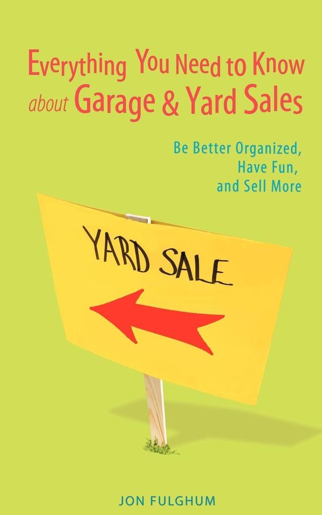 Everything You Need to Know about Garage & Yard Sales von iUniverse