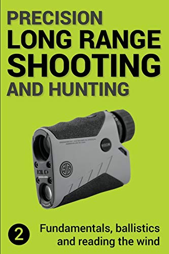 Precision Long Range Shooting And Hunting v2: Fundamentals, ballistics and reading the wind von Createspace Independent Publishing Platform