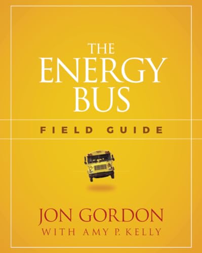 The Energy Bus Field Guide von Wiley