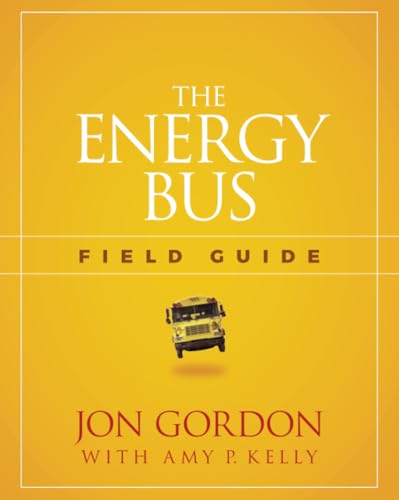 The Energy Bus Field Guide (Jon Gordon) The Energy Bus Field Guide (Jon Gordon) von Wiley