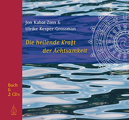 Die heilende Kraft der Achtsamkeit Die heilende Kraft der Achtsamkeit von Arbor