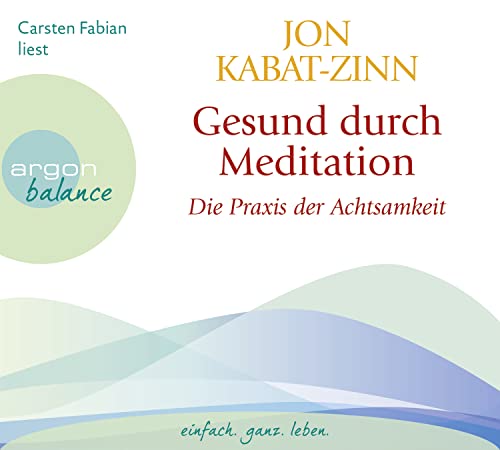 Gesund durch Meditation: Die Übung der Achtsamkeit Gesund durch Meditation: Die Übung der Achtsamkeit