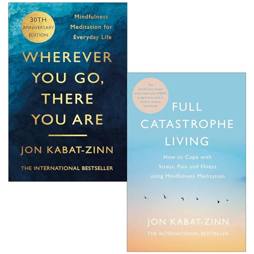 Jon Kabat-Zinn 2 Books Collection Set (Wherever You Go There You Are and Full Catastrophe Living)
