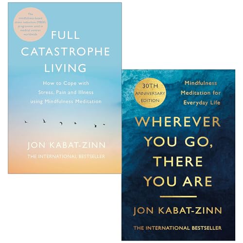 Jon Kabat-zinn Collection 2 Books Set (Full Catastrophe Living, Wherever You Go There You Are)