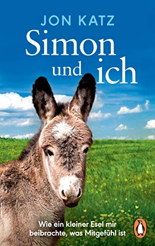 Simon und ich: Wie ein kleiner Esel mir beibrachte, was Mitgefühl ist von Penguin TB Verlag