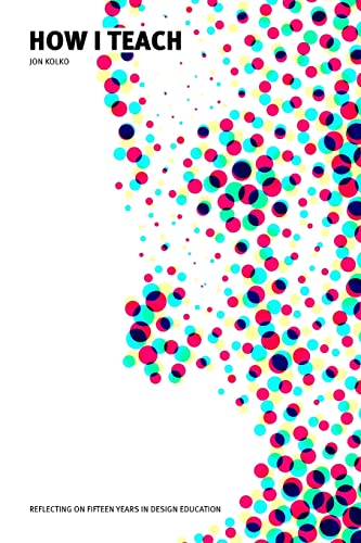 How I Teach: Reflecting on fifteen years in design education von Random House Books for Young Readers