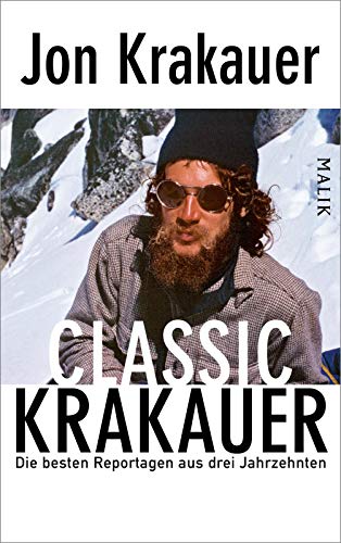 Classic Krakauer: Die besten Reportagen aus drei Jahrzehnten