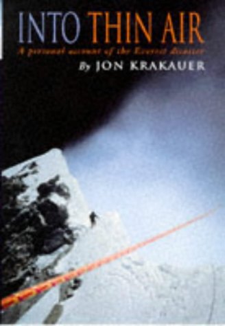 Into Thin Air: A personal account of the Everest disaster Into Thin Air: A personal account of the Everest disaster von Macmillan
