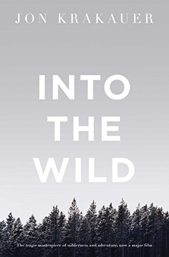 Into the Wild: Jon Krakauer Into the Wild: Jon Krakauer
