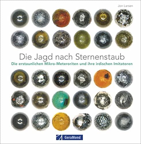Die Jagd nach Sternenstaub: Die erstaunlichen Mikro-Meteoriten und ihre irdischen Imitatoren