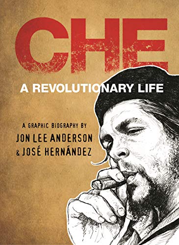 Che Guevara: A Revolutionary Life. A graphic biography von Faber & Faber