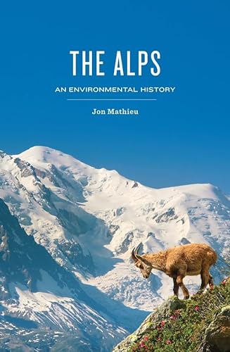 The Alps: An Environmental History von Polity