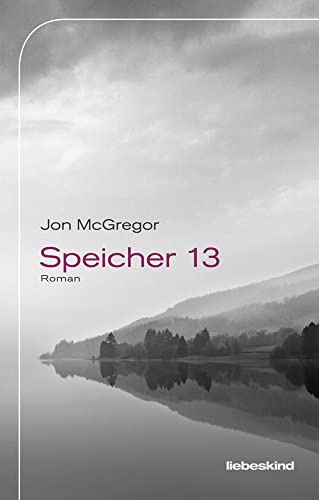 Speicher 13: Roman von Liebeskind