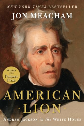 American Lion: Andrew Jackson in the White House