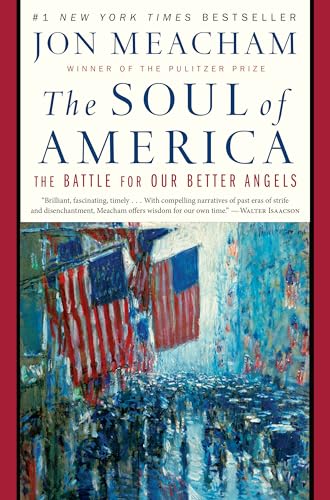 The Soul of America: The Battle for Our Better Angels