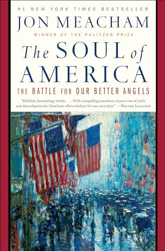 The Soul of America: The Battle for Our Better Angels