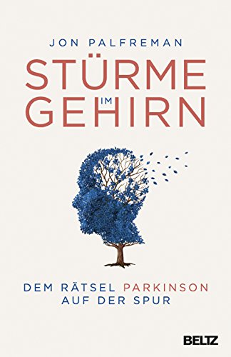 Stürme im Gehirn: Dem Rätsel Parkinson auf der Spur