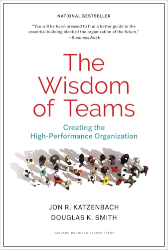 Wisdom of Teams: Creating the High-Performance Organization