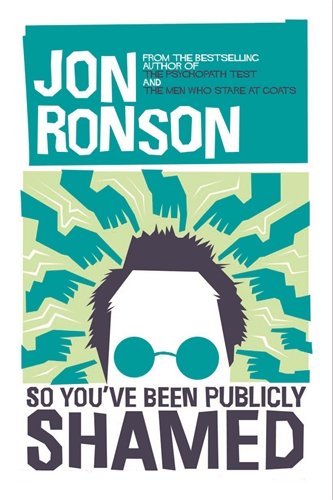 So You've  Been Publicly Shamed von Picador
