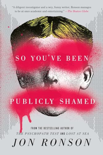 So You've Been Publicly Shamed von Riverhead Books
