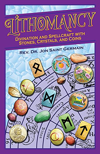 Lithomancy: Divination and Spellcraft with Stones, Crystals, and Coins