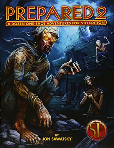 Prepared 2: A Dozen One-Shot Adventures for 5th Edition: A Dozen 5th Editions One-Shot Adventures von Paizo Inc.