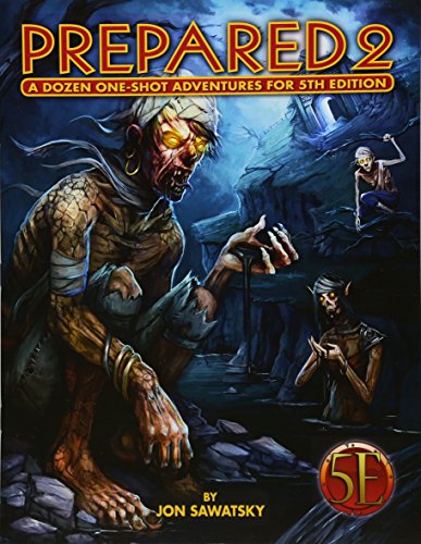 Prepared 2: A Dozen One-Shot Adventures for 5th Edition: A Dozen 5th Editions One-Shot Adventures von Paizo