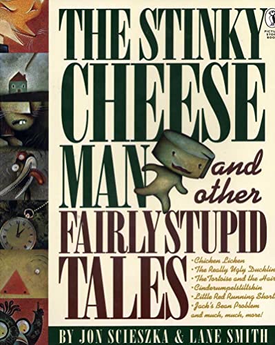 The Stinky Cheese Man and Other Fairly Stupid Tales (Picture Story Book)