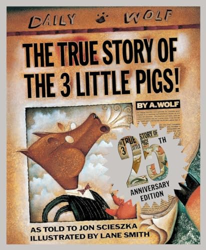 The True Story of the Three Little Pigs 25th Anniversary Edition