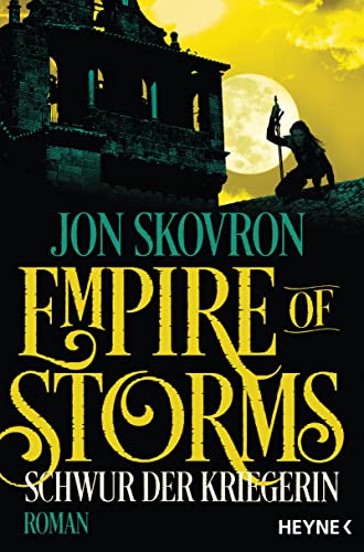 Empire of Storms - Schwur der Kriegerin: Roman (Empire of Storms-Reihe, Band 3)