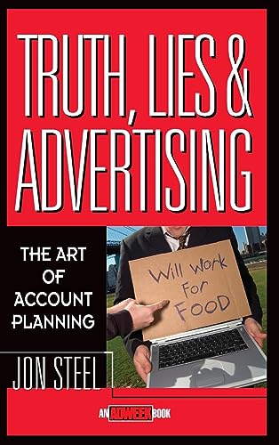 Truth, Lies, and Advertising: The Art of Account Planning (Adweek Books) von Wiley